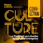 Logo of the podcast CULTURE CONNECTION par HAPPY CULTURE Podcast CULTURE CONNECTION par HAPPY CULTURE