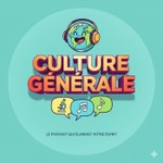 Logo of the podcast Culture Générale Podcast Culture Générale