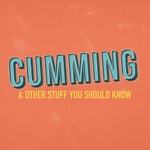 Logo of the podcast CUMMING! & Other Stuff You Should Know Podcast CUMMING! & Other Stuff You Should Know