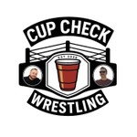 Cup Check Wrestling Podcast Cup Check Wrestling