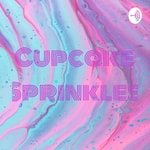 Logo of the podcast Cupcake Sprinkles Podcast Cupcake Sprinkles