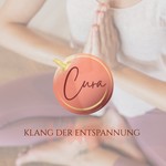 Logo of the podcast Cura - Klang der Entspannung Podcast Cura - Klang der Entspannung
