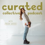 Curated Collective Podcast Podcast Curated Collective Podcast