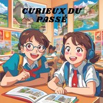 Logo of the podcast Curieux du passé - Histoire pour enfants (podcast éducatif) Podcast Curieux du passé - Histoire pour enfants (podcast éducatif)