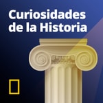 Logo of the podcast Curiosidades de la Historia National Geographic Podcast Curiosidades de la Historia National Geographic