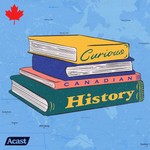 Logo of the podcast Curious Canadian History Podcast Curious Canadian History