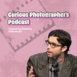 Logo of the podcast Curious Photographers Podcast by Roberto Valenzuela Podcast Curious Photographers Podcast by Roberto Valenzuela