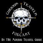 Logo of the podcast Curious Travels by The Morbid Travel Guide Podcast Curious Travels by The Morbid Travel Guide