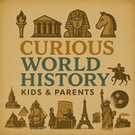 Curious World History Podcast Curious World History