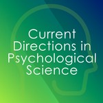 Logo of the podcast Current Directions in Psychological Science Podcast Podcast Current Directions in Psychological Science Podcast
