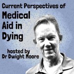 Logo of the podcast Current Perspectives of Medical Aid in Dying Podcast Current Perspectives of Medical Aid in Dying