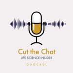 Logo of the podcast Cut the Chat Life Science Insider Podcast Cut the Chat Life Science Insider