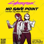Logo of the podcast Cyberpunk 2077 No Save Point Podcast Cyberpunk 2077 No Save Point