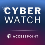 Logo of the podcast CyberWatch by Access Point — Expert Insights on Cybersecurity Operations and the Business of Cyber Podcast CyberWatch by Access Point — Expert Insights on Cybersecurity Operations and the Business of Cyber