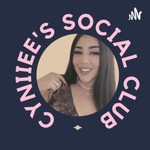 Logo of the podcast Cyniiee's Social Club Podcast Cyniiee's Social Club