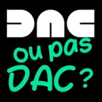 Logo of the podcast DAC ou pas dac ? Podcast DAC ou pas dac ?