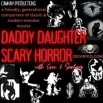 Logo of the podcast Daddy Daughter Scary Horror Podcast Daddy Daughter Scary Horror