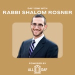 Logo of the podcast Daf Yomi Shiur by Rabbi Shalom Rosner Logo of the podcast Daf Yomi Shiur by Rabbi Shalom Rosner