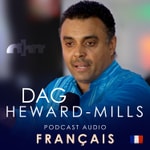 Podcast Dag Heward-Mills en français