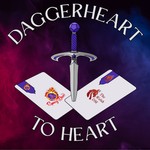 Daggerheart to Heart Podcast Daggerheart to Heart