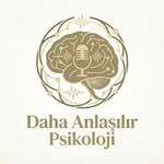 Podcast Daha Anlaşılır Psikoloji