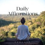 Logo of the podcast Daily Affirmations Podcast Daily Affirmations