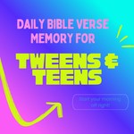 Logo of the podcast Daily Bible Verse Memory for Tweens & Teens : Christian Parenting Resource Podcast Daily Bible Verse Memory for Tweens & Teens : Christian Parenting Resource