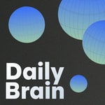 Logo of the podcast The Daily Brain: Boost Your Mind Podcast The Daily Brain: Boost Your Mind