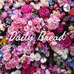 Logo of the podcast Daily Bread Podcast Daily Bread