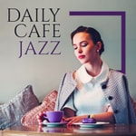 Logo of the podcast Daily Cafe Jazz Podcast Podcast Daily Cafe Jazz Podcast