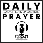 Logo of the podcast Daily Effective Prayer Podcast Daily Effective Prayer