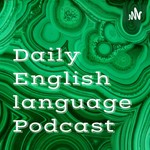 Logo of the podcast Daily English language Podcast Podcast Daily English language Podcast