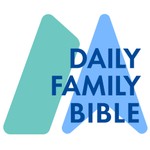 Logo of the podcast Daily Family Bible Podcast Daily Family Bible