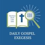 Daily Gospel Exegesis Daily Gospel Exegesis