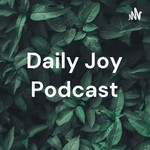 Logo of the podcast Daily Joy Podcast Podcast Daily Joy Podcast