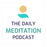 Daily Meditation Podcast Podcast Daily Meditation Podcast