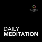 Logo of the podcast Daily Meditation with Sangha Live