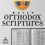 Logo of the podcast Daily Orthodox Scriptures Podcast Daily Orthodox Scriptures