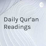 Logo of the podcast Daily Quran Readings (No Editing) Podcast Daily Quran Readings (No Editing)