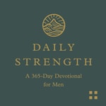 Logo of the podcast Daily Strength: A 365-Day Devotional for Men Podcast Daily Strength: A 365-Day Devotional for Men