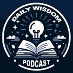 Logo of the podcast Daily Wisdom Podcast Podcast Daily Wisdom Podcast