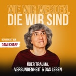 Dami Charf - Wie wir werden, die wir sind Dami Charf - Wie wir werden, die wir sind