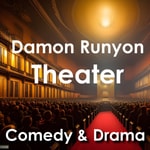 Logo of the podcast Damon Runyon: Comedy and Drama Podcast Damon Runyon: Comedy and Drama