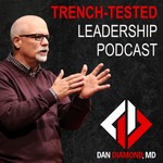 Logo of the podcast Dan Diamond, MD: Trench Tested Podcast Dan Diamond, MD: Trench Tested