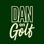 Logo of the podcast Dan on Golf Podcast Dan on Golf