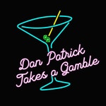 Logo of the podcast Dan Patrick Takes a Gamble Podcast Dan Patrick Takes a Gamble