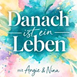 Logo of the podcast Danach ist ein Leben Podcast Danach ist ein Leben