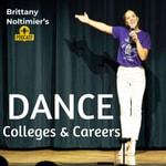 Dance Colleges & Careers with Brittany Noltimier Podcast Dance Colleges & Careers with Brittany Noltimier