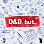 Logo of the podcast D&D, but... Podcast D&D, but...