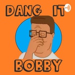 Logo of the podcast Dang It Bobby Podcast Dang It Bobby